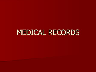 MEDICAL RECORDS 