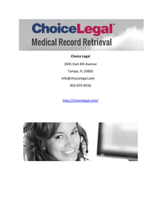 Choice Legal
2601 East 4th Avenue
Tampa, FL 33605
info@choicelegal.com
855-875-8550
http://choicelegal.com/
 