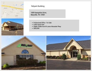 Relyant Building
1009 Hampshire Drive,
Maryville, TN 37801

Professional Office - For Sale
5,000 square feet
Highly visible from W Lamar Alexander Pkwy
$665,000

 