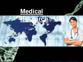 Medical
Research
 