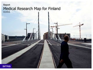 Report
Medical Research Map for Finland
03/2016
 