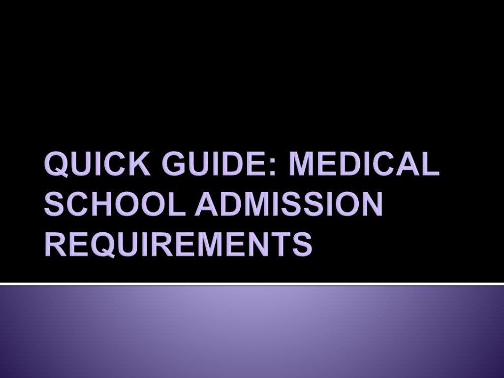 Quick Guide Medical School Admission Requirements
