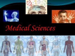 Medical Sciences
 