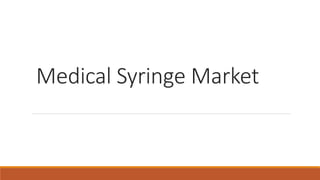 Medical Syringe Market
 