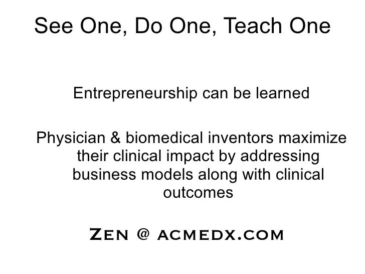 See One, Do One, Teach