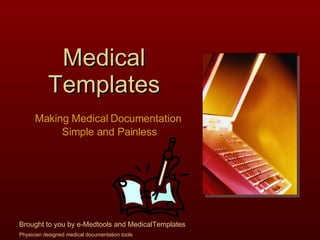 Medical Templates Making Medical Documentation  Simple and Painless 