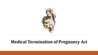 Medical Termination of Pregnancy Act
 