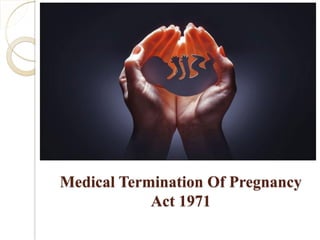 Medical Termination Of Pregnancy
Act 1971
 