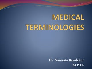 Dr. Namrata Bavalekar
M.P.Th
 