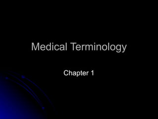 Medical Terminology Chapter 1 