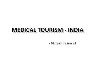 - Nitesh Jaiswal

 