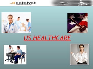 US HEALTHCARE
 