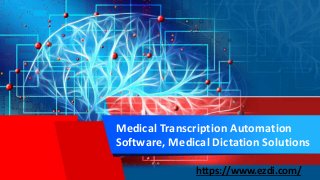 https://www.ezdi.com/
Medical Transcription Automation
Software, Medical Dictation Solutions
 