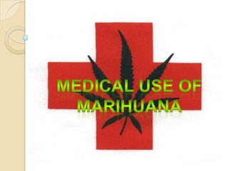Medical use of marihuana