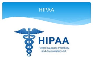 HIPAA
 