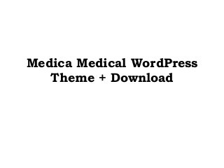 Medica Medical WordPress
Theme + Download
 