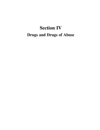Section IV
Drugs and Drugs of Abuse
 