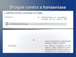 Drogas contra a hanseníase
 