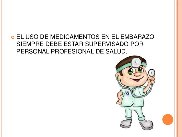 Uso de Medicamentos en el Embarazo Uso de Medicamentos en el Embarazo