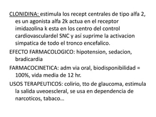2. Bloqueadores de neuronas adrenergicas: guanetidina(ampolla de 10 mg/1 ml) y reserpina   guanadrel.GUANETIDINA: su accion se realiza inhibiendo la liberacion de noradrenalina desde granulos de neuronas adrenergicas, actua como neuroransmisor susutituto, dism el GC y la resistencia periferica.FARMACOCINETICA: biodiponibilidad entre 3-50%, vida media aprox de 5 dias, su excresion renal es de un 50%, se adm via parenteral  e IM, no se puede adm x ninguna altrnativa de la via EV.RAM: diarrea x k aument la motilidad intestinal, hipotension ortoestatica, eyaculacion retrogada o retardada, retencion de fluidos 
