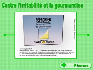 Contre l'irritabilité et la gourmandise Pharma
