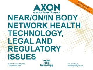 Medica 2014 Health IT Forum Near/On/In Body Network Health Technology regulation