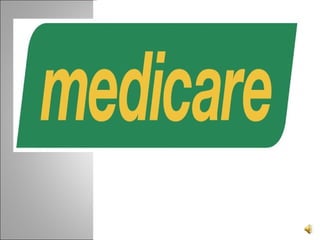 The public health care system is known as Medicare 