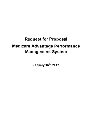 Request for Proposal
Medicare Advantage Performance
     Management System


         January 16th, 2012
 