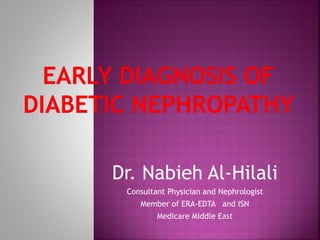 Dr. Nabieh Al-Hilali
Consultant Physician and Nephrologist
Member of ERA-EDTA and ISN
Medicare Middle East
 