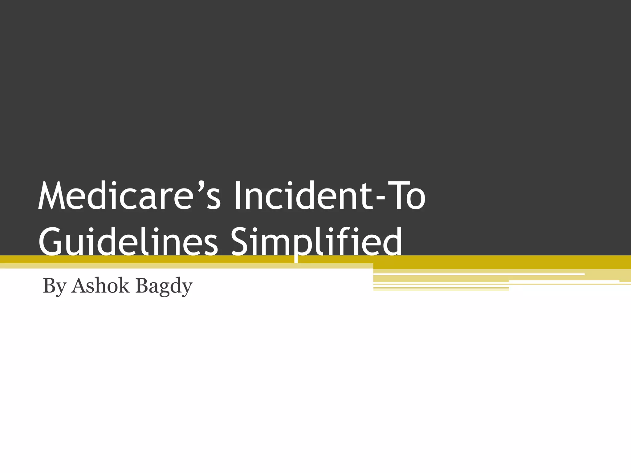 Medicare’s IncidentTo Guidelines Simplified PPT