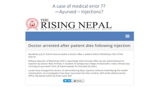 A case of medical error ??
—Ayurved – Injections?
 