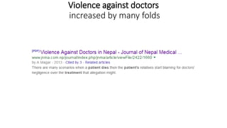 Violence against doctors
increased by many folds
 