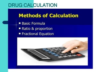DRUG CALCULATION
 