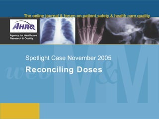 Spotlight Case November 2005 Reconciling Doses 