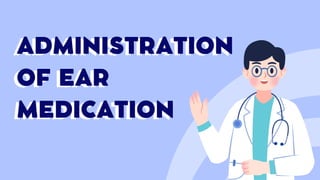 MEDICATION ADMINISTRATION: Eye, Ear, Rectal, Dermall | PDF
