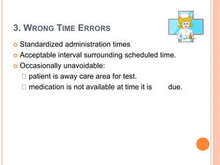 OTHER ERRORS
 Errors that cannot be placed into category.
Examples:
Medication dispensed without
adequate patient educati...