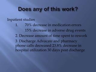 Inpatient studies
1.
70% decrease in medication errors
15% decrease in adverse drug events
2. Decrease amount of time spen...