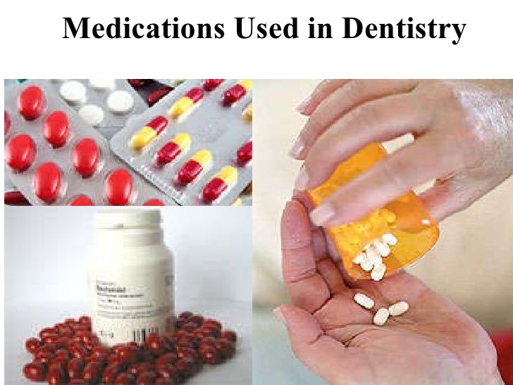 Medications in dentistry