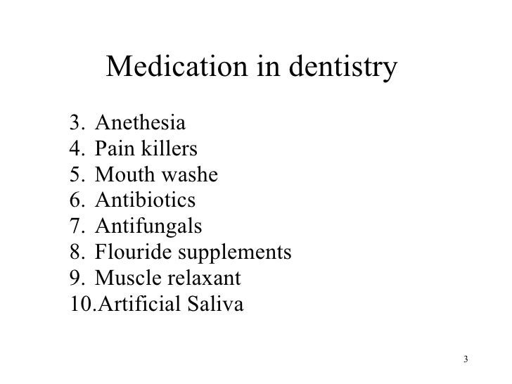 Medications in dentistry
