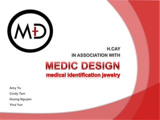 Medic Designmedical identification jewelry H.CAY  IN ASSOCIATION WITH Amy Yu Cindy Tam Huong Nguyen Yina Yun 