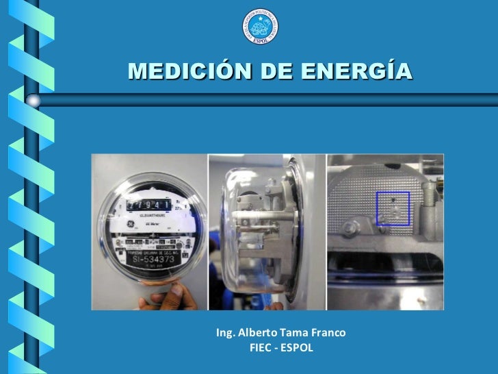 Medición de Energía Eléctrica Medición de Energía Eléctrica