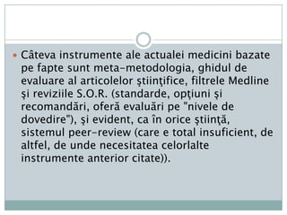 Progreseleînstatistică au adusşielecontribuţiivaloroaseîncorijareaacelor "false probe" despre care vorbeaumediciisecolului al XIX-lea.