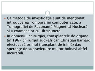 MedicinaînevulmediuÎnaceastăepocăştiinţa a cunoscut o fază de stagnare, interpretareascolastică a textelorluândloculobservaţiei. Înaintareaarabilorînbazinulmediteranean a avutşi un efectpozitiv. Cunoscătoriaitextelorgreceştidarşiaicelorpersane, au propagatînEuropavechileînvăţăminte ale culturiiantice. Al-Razi (secolul al X-lea p.Ch.)a descrisvariolaşipojaruliarvestitul Avicenna (arab.: IbnSina) scrieînsecolulurmătorCanon medicinae, operăceaveasărămânăpânăînvremurilemodernemanualul de bază al facultăţilor de medicină.