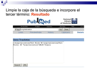 Limpie la caja de la búsqueda e incorpore el  tercer término:  Resultado 