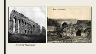Acueducto ‘Aqua Claudia’
 