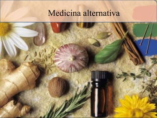 Medicina alternativa
 