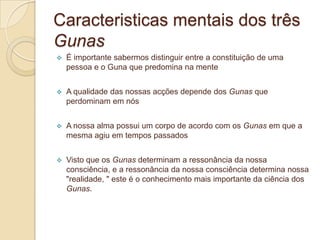 Típico do Vata ficar com raiva a qualquer hora do dia ou da noite