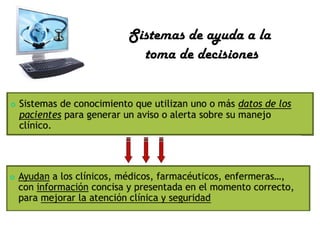 Sistemas de ayuda a la
toma de decisiones

 