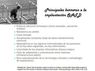 Principales barreras a la
implantación SATD

 