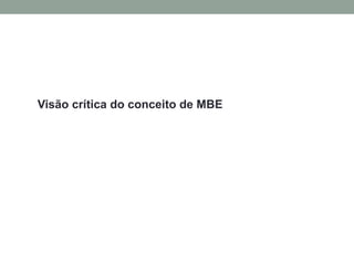 Visão crítica do conceito de MBE
 